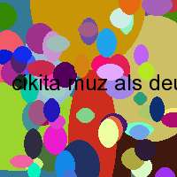 cikita muz als deutsch